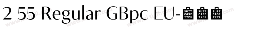 2 55 Regular GBpc EU字体转换